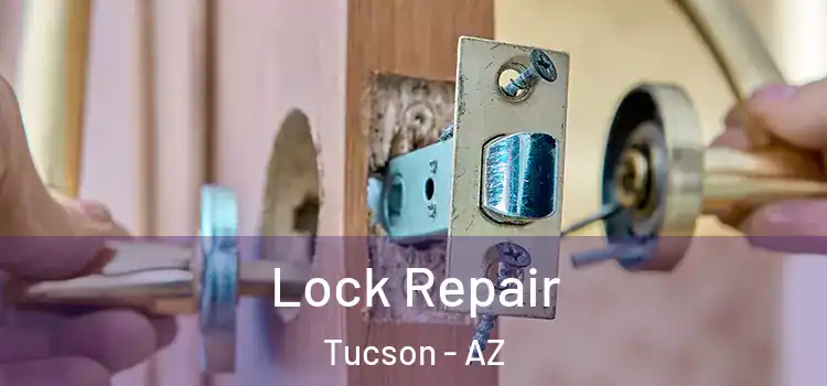 Lock Repair Tucson - AZ