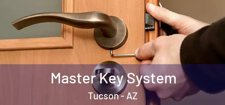 Master Key System Tucson - AZ