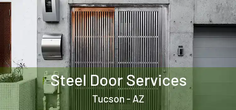 Steel Door Services Tucson - AZ